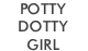 Potty Dotty Girl